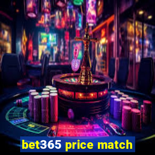 bet365 price match